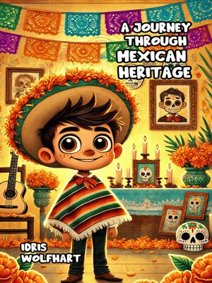 cover image of A Journey Through Mexican Heritage